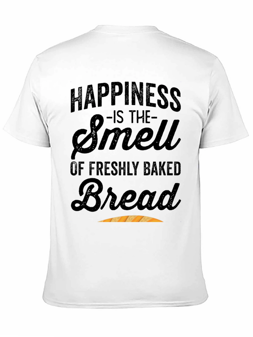 Happiness Is Fresh Bread T-Shirt