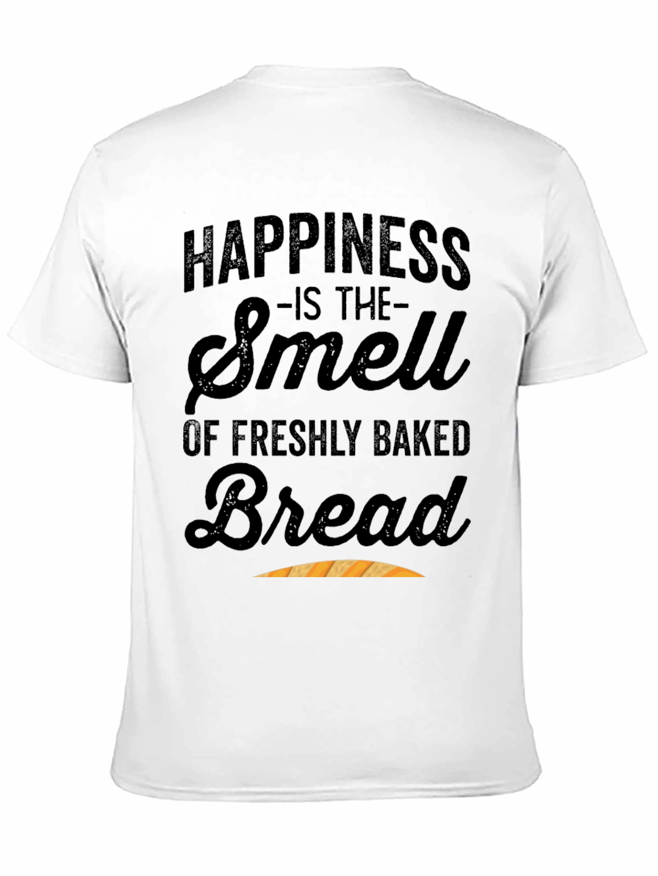 Happiness Is Fresh Bread T-Shirt