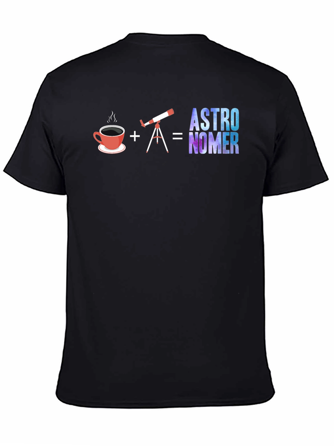 Astronomer T-Shirt | Coffee + Telescope = Awesome