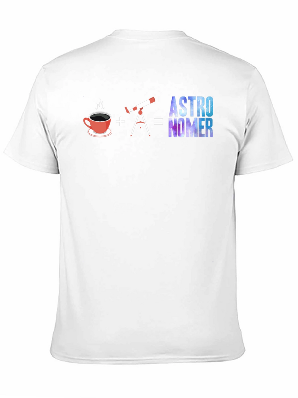 Astronomer T-Shirt | Coffee + Telescope = Awesome