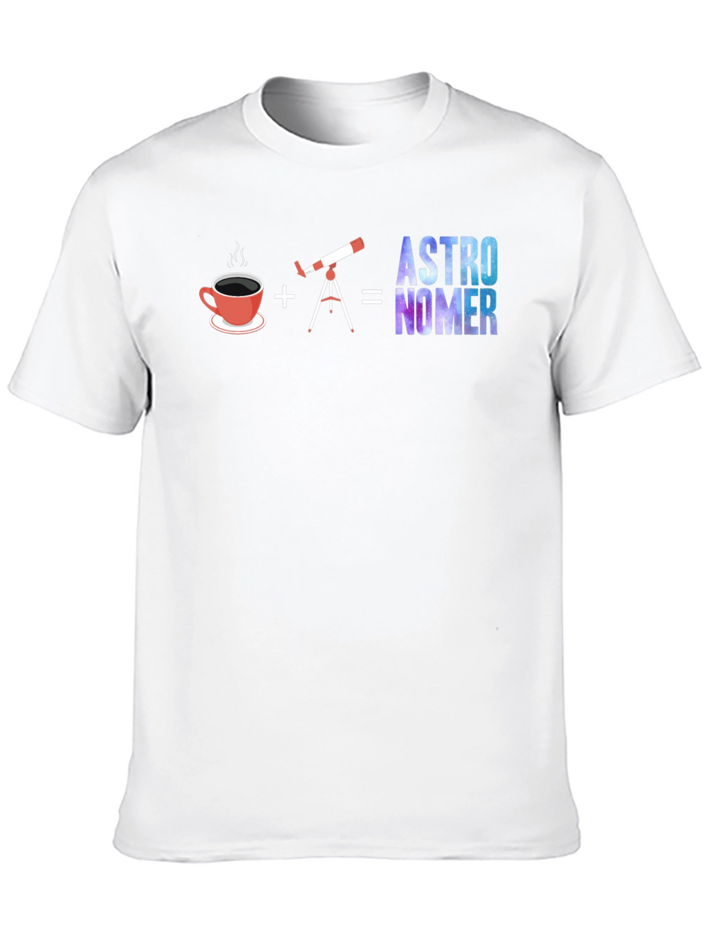 Astronomer T-Shirt | Coffee + Telescope = Awesome