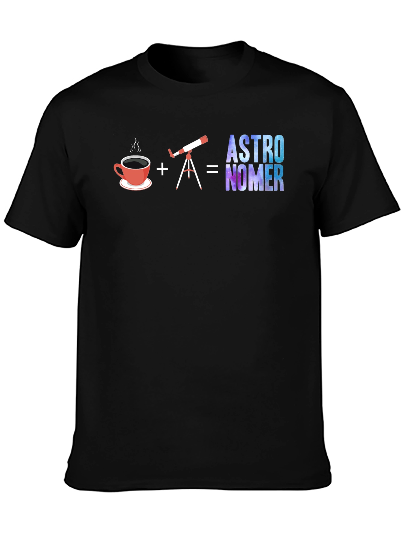 Astronomer T-Shirt | Coffee + Telescope = Awesome