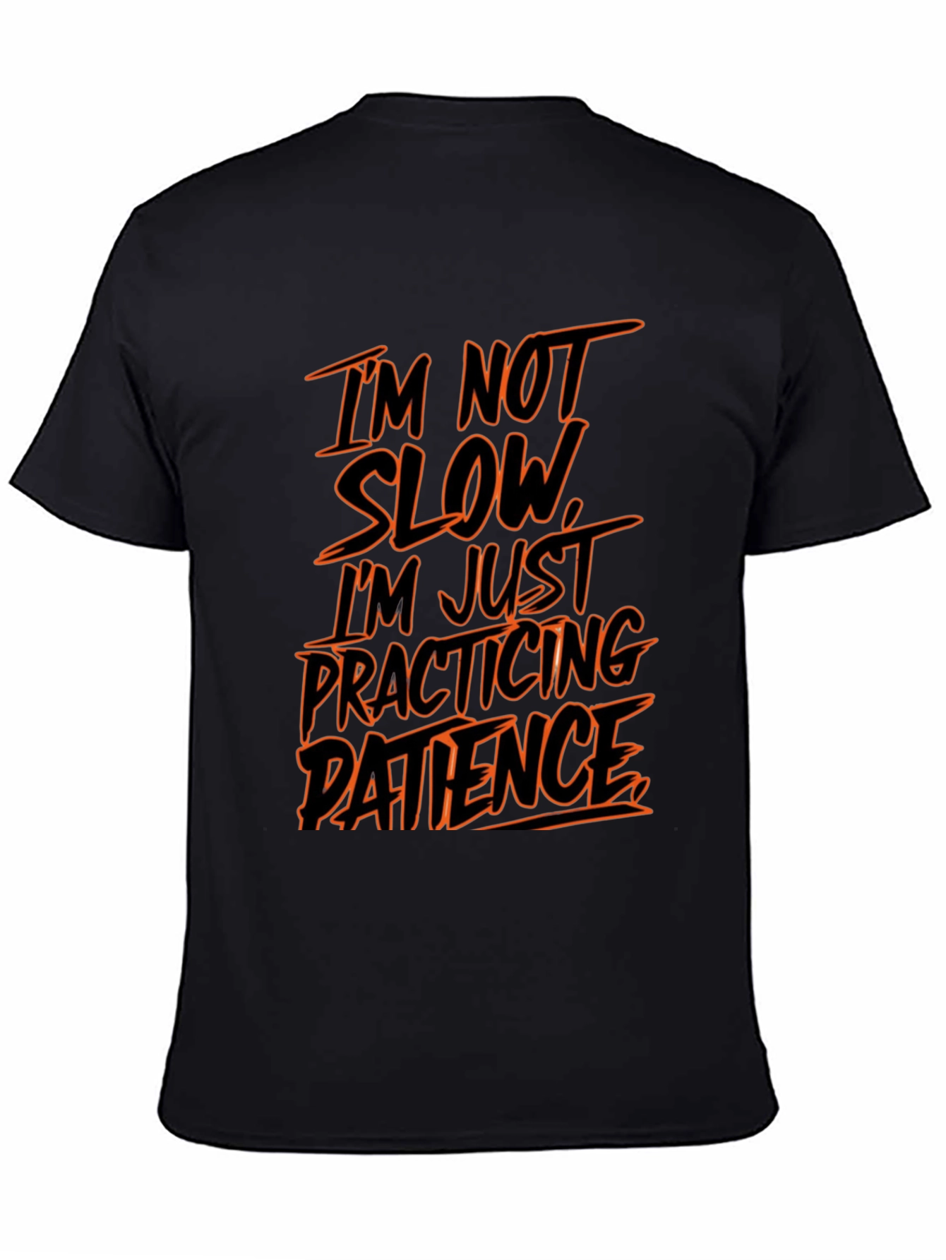 Funny Im Not Slow Graphic T-Shirt