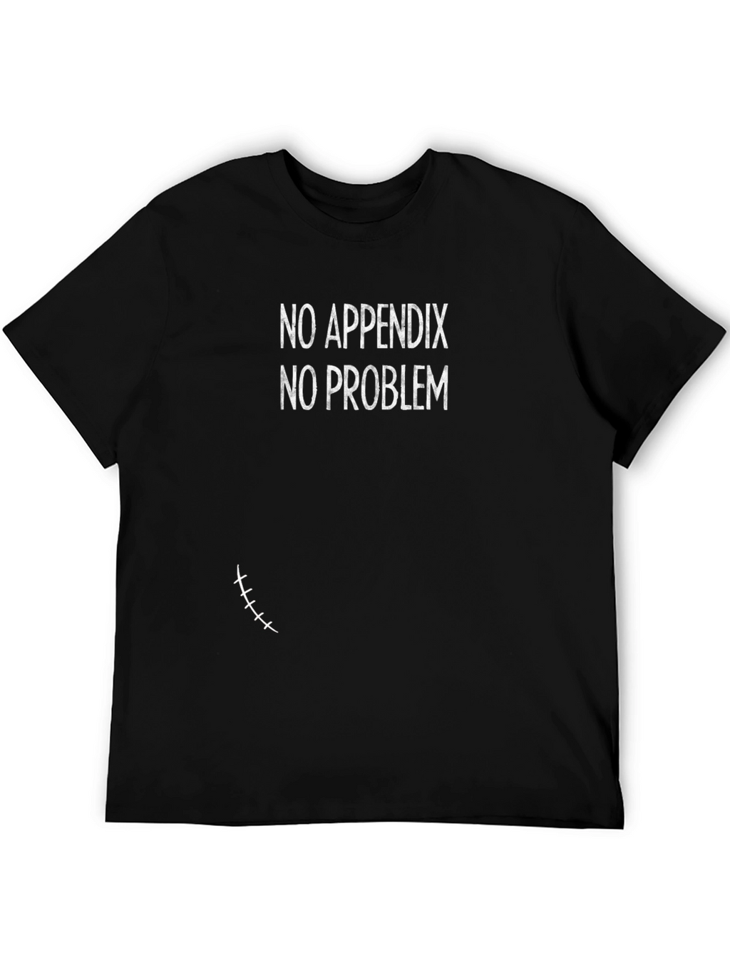 No Appendix No Problem T-Shirt
