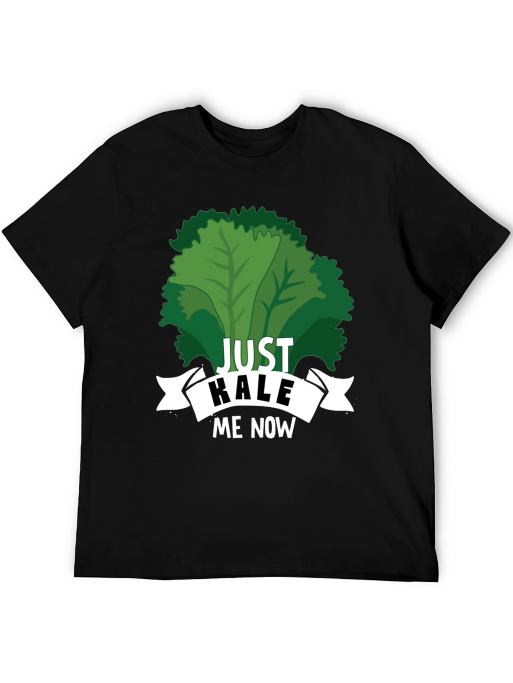 Just Kale Me Now Funny Vegan T-Shirt