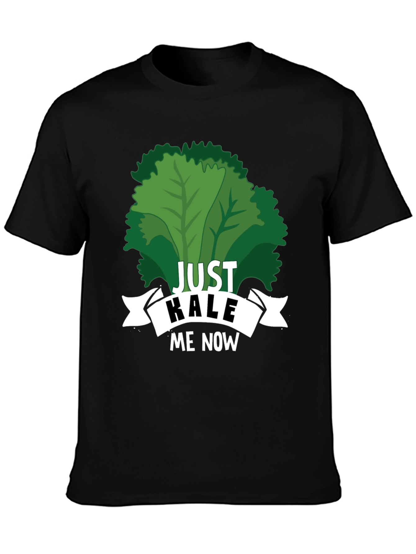 Just Kale Me Now Funny Vegan T-Shirt