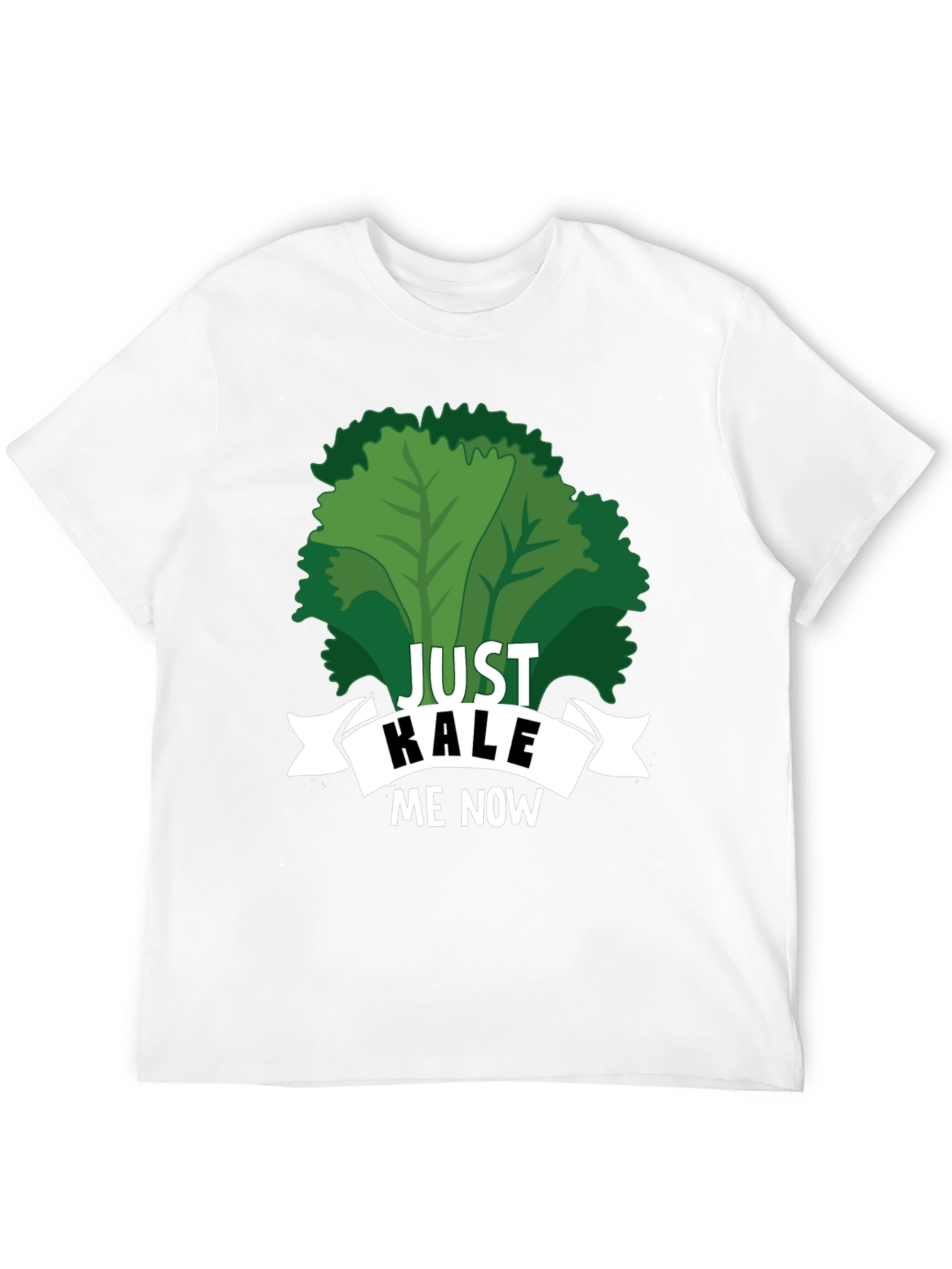 Just Kale Me Now Funny Vegan T-Shirt