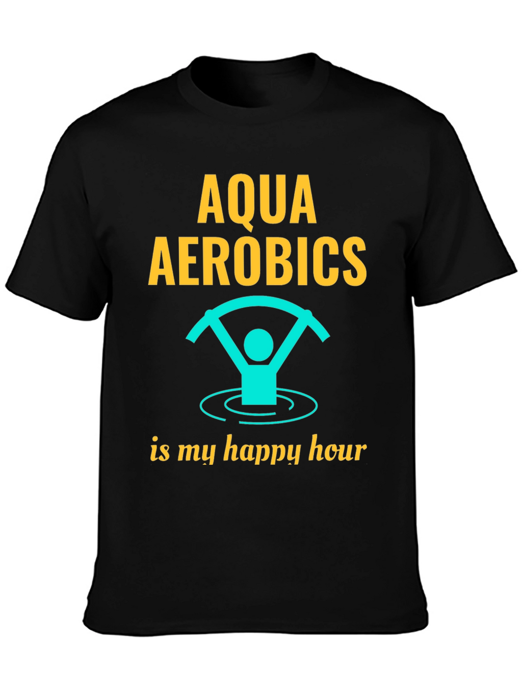 Aqua Aerobics Happy Hour Graphic T-Shirt