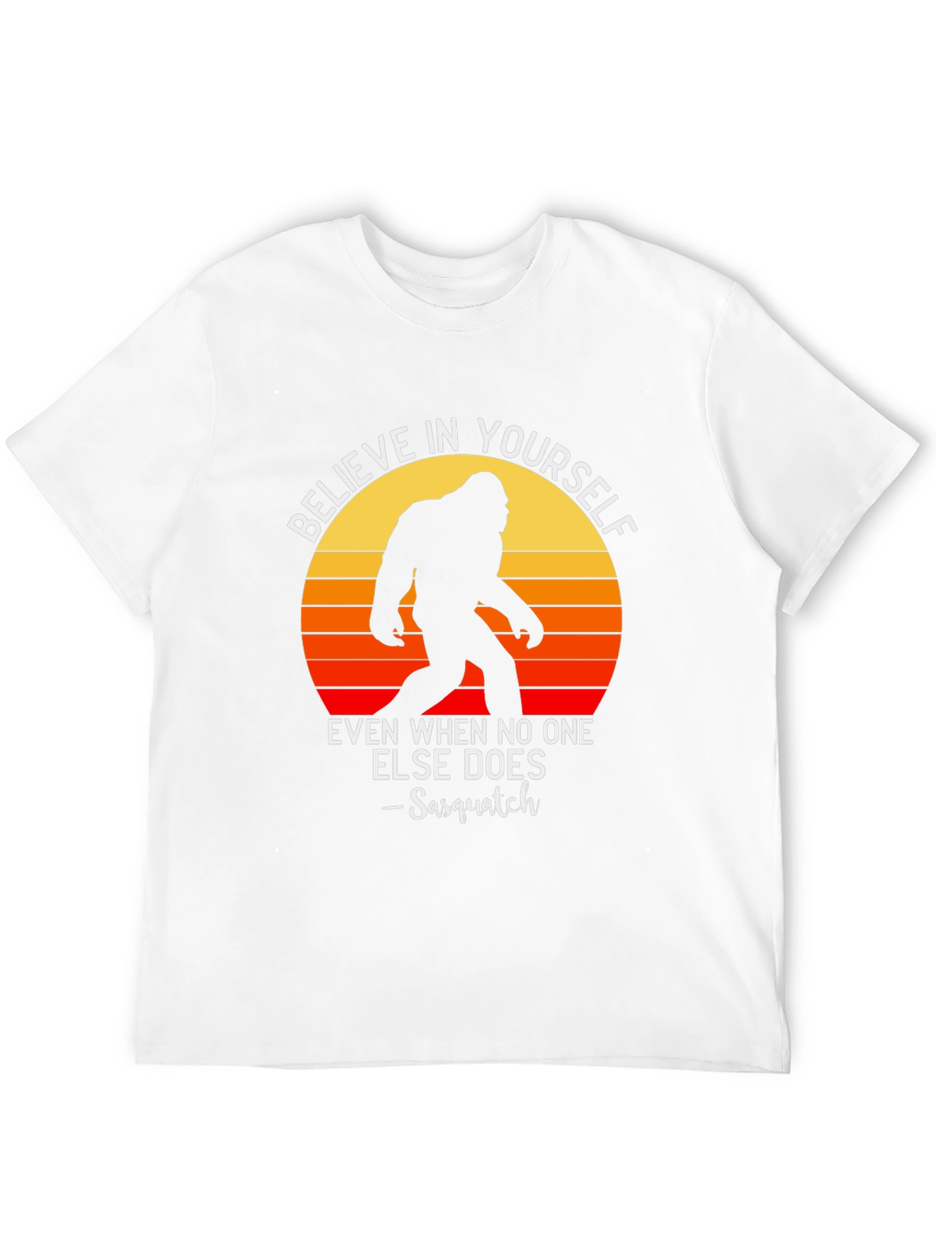 Believe In Yourself Bigfoot Graphic Tee
