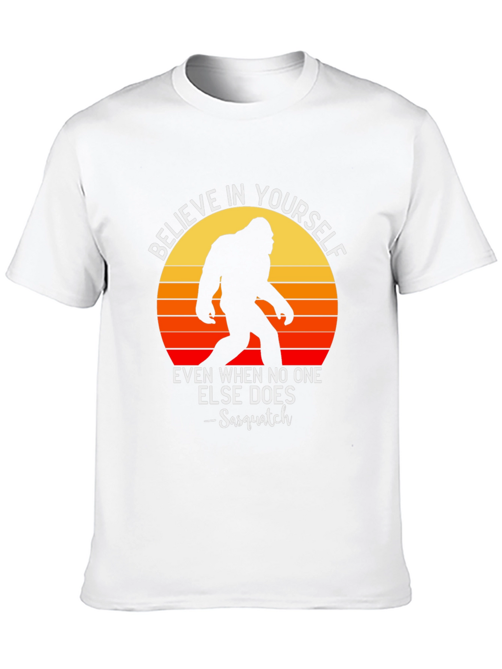 Believe In Yourself Bigfoot Graphic Tee