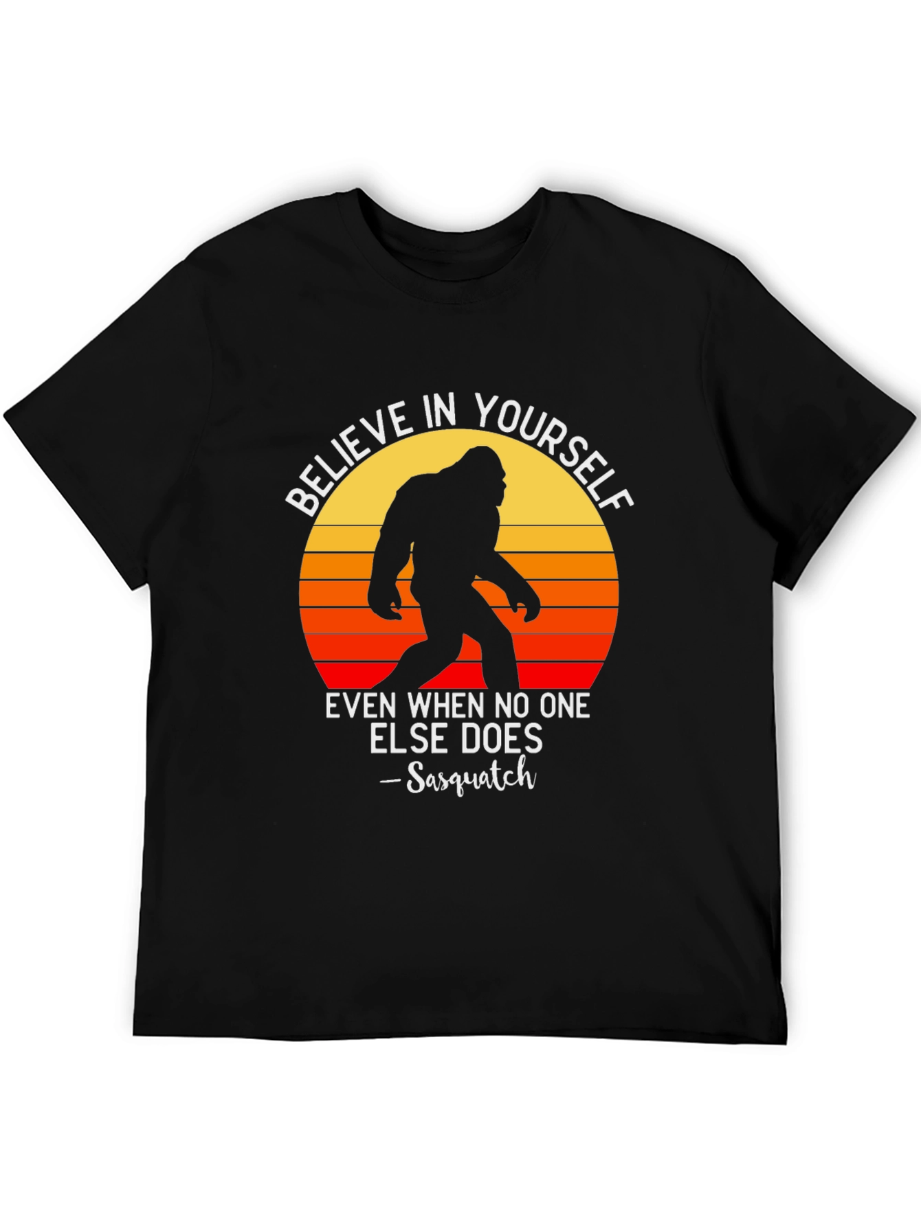 Believe In Yourself Bigfoot Graphic Tee