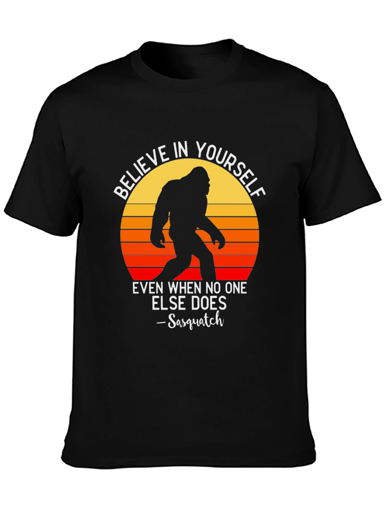 Believe In Yourself Bigfoot Graphic Tee