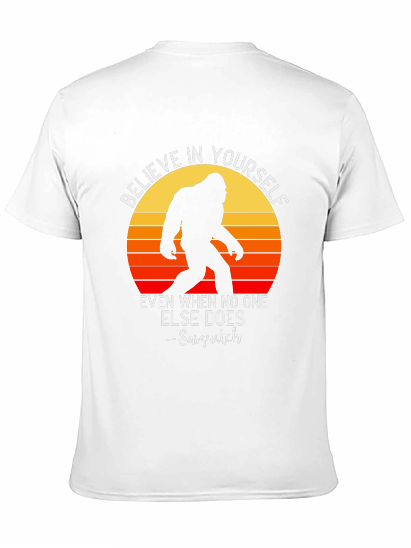 Believe In Yourself Bigfoot Graphic Tee