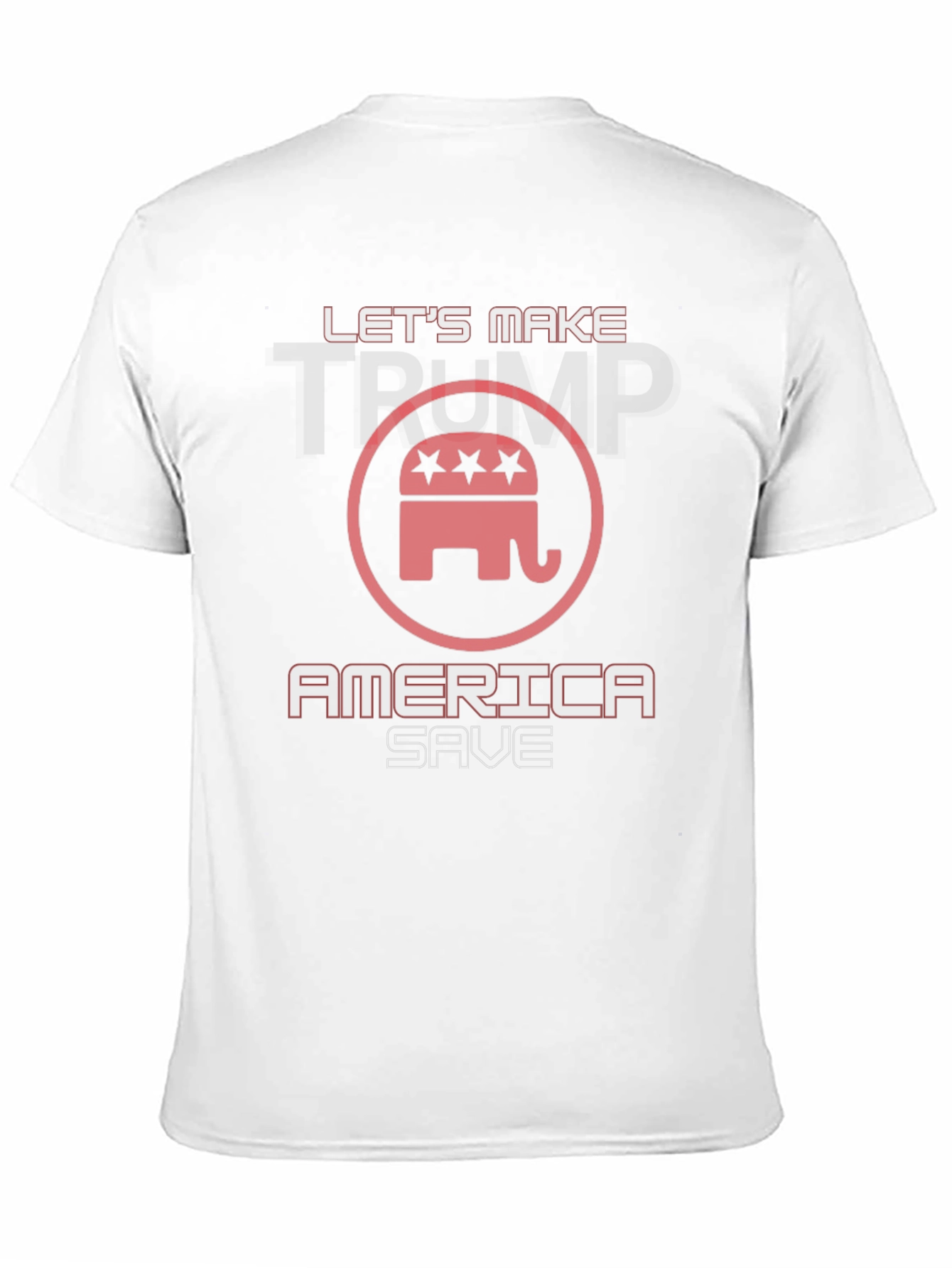 Lets Make America Save Trump T-Shirt