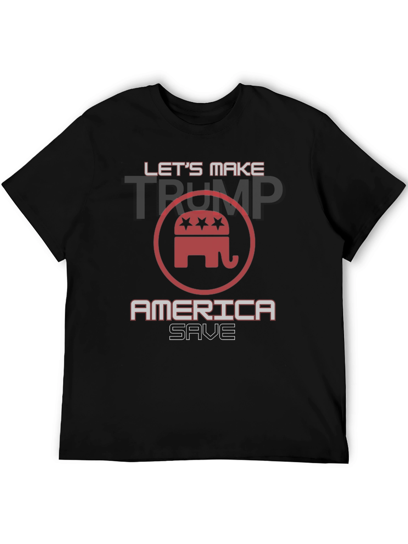 Lets Make America Save Trump T-Shirt