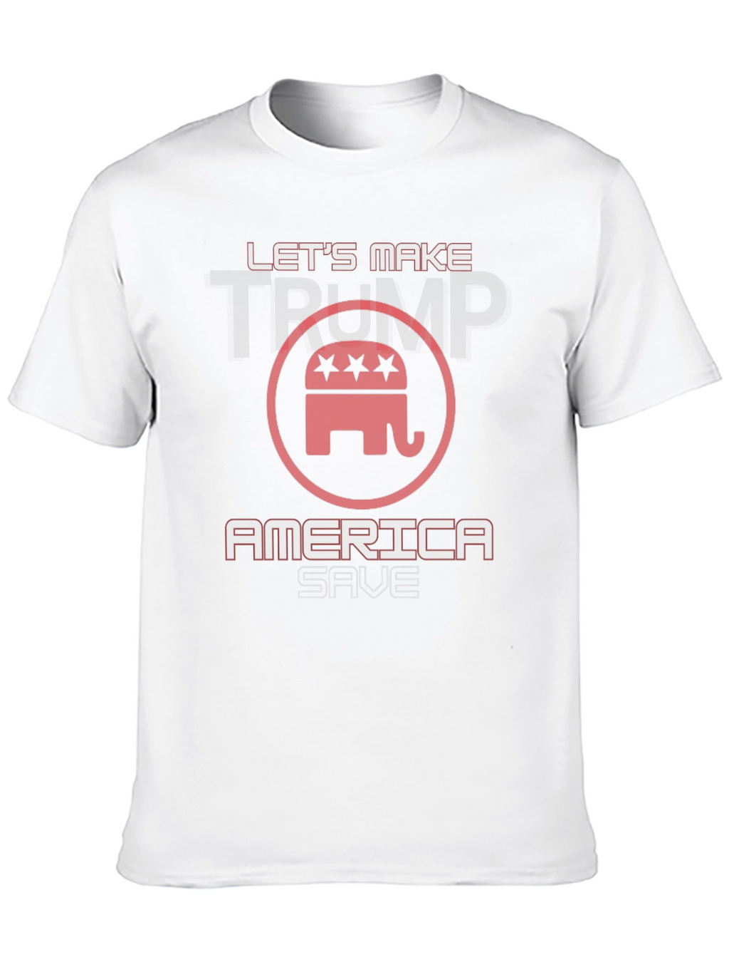 Lets Make America Save Trump T-Shirt