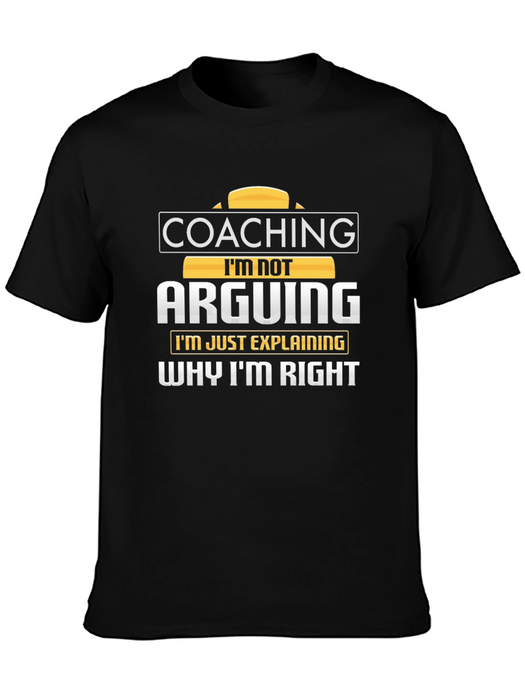 Coaching Im Not Arguing Mens Black T-Shirt