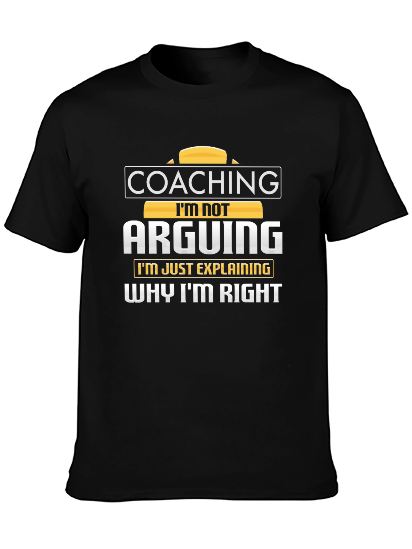 Coaching Im Not Arguing Mens Black T-Shirt