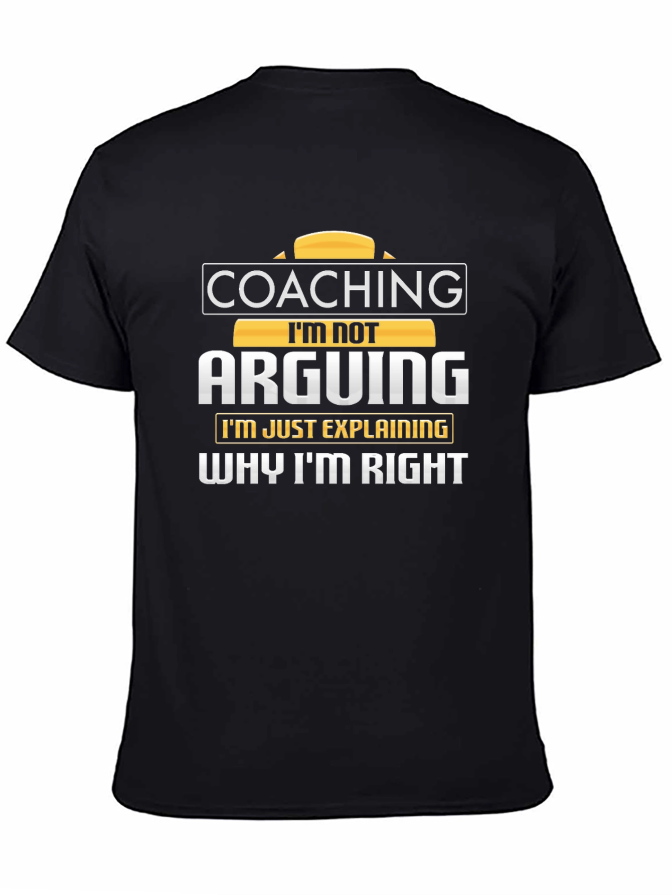 Coaching Im Not Arguing Mens Black T-Shirt