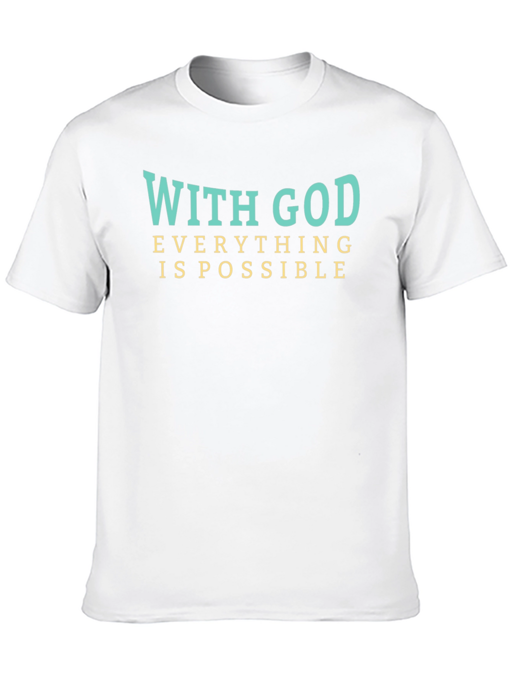 With God Everything is Possible T-Shirt