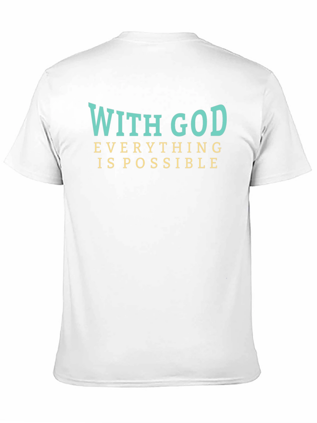 With God Everything is Possible T-Shirt