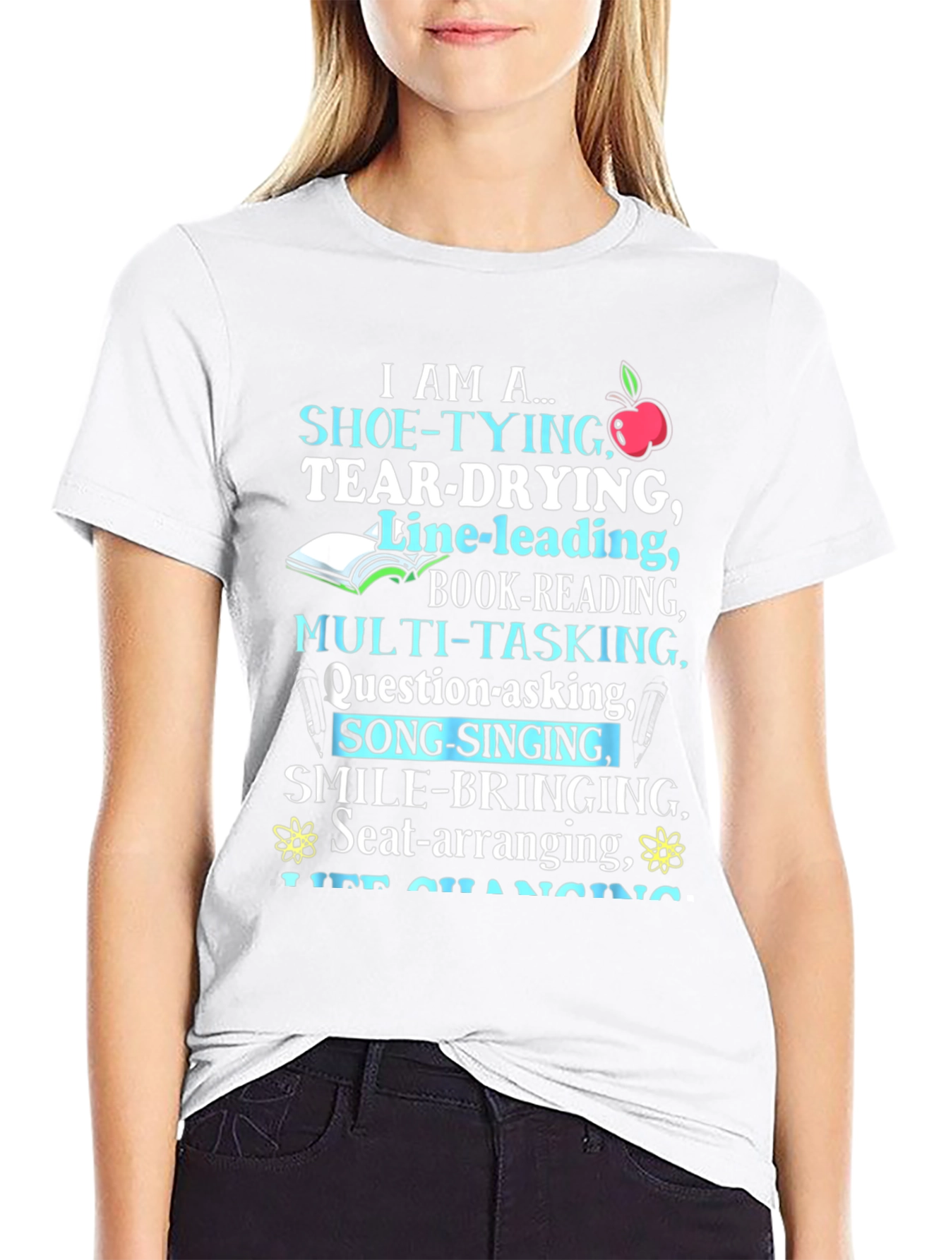 Teacher Appreciation T-Shirt I Am A... Design