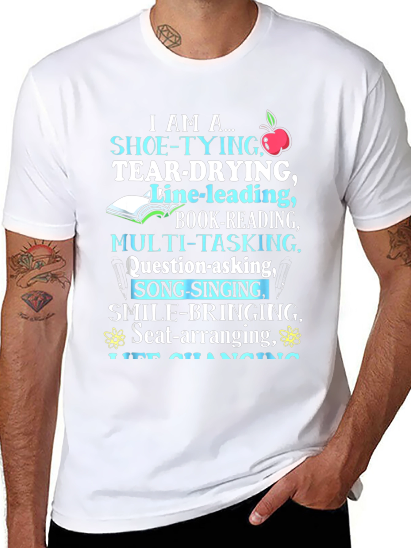 Teacher Appreciation T-Shirt I Am A... Design