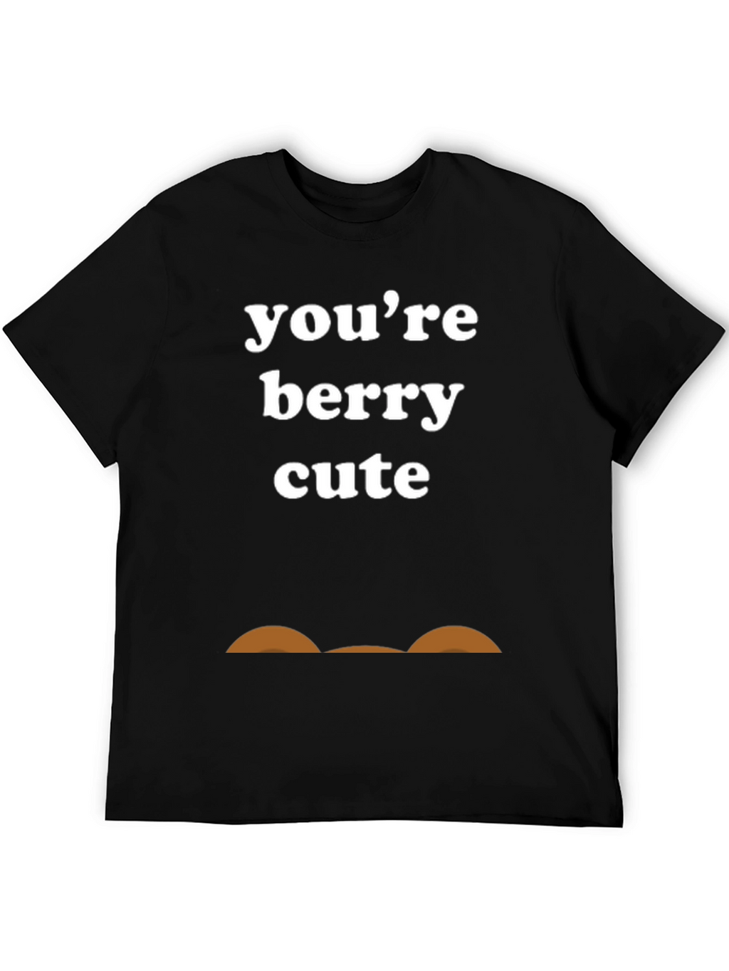 Youre Berry Cute Funny T-Shirt