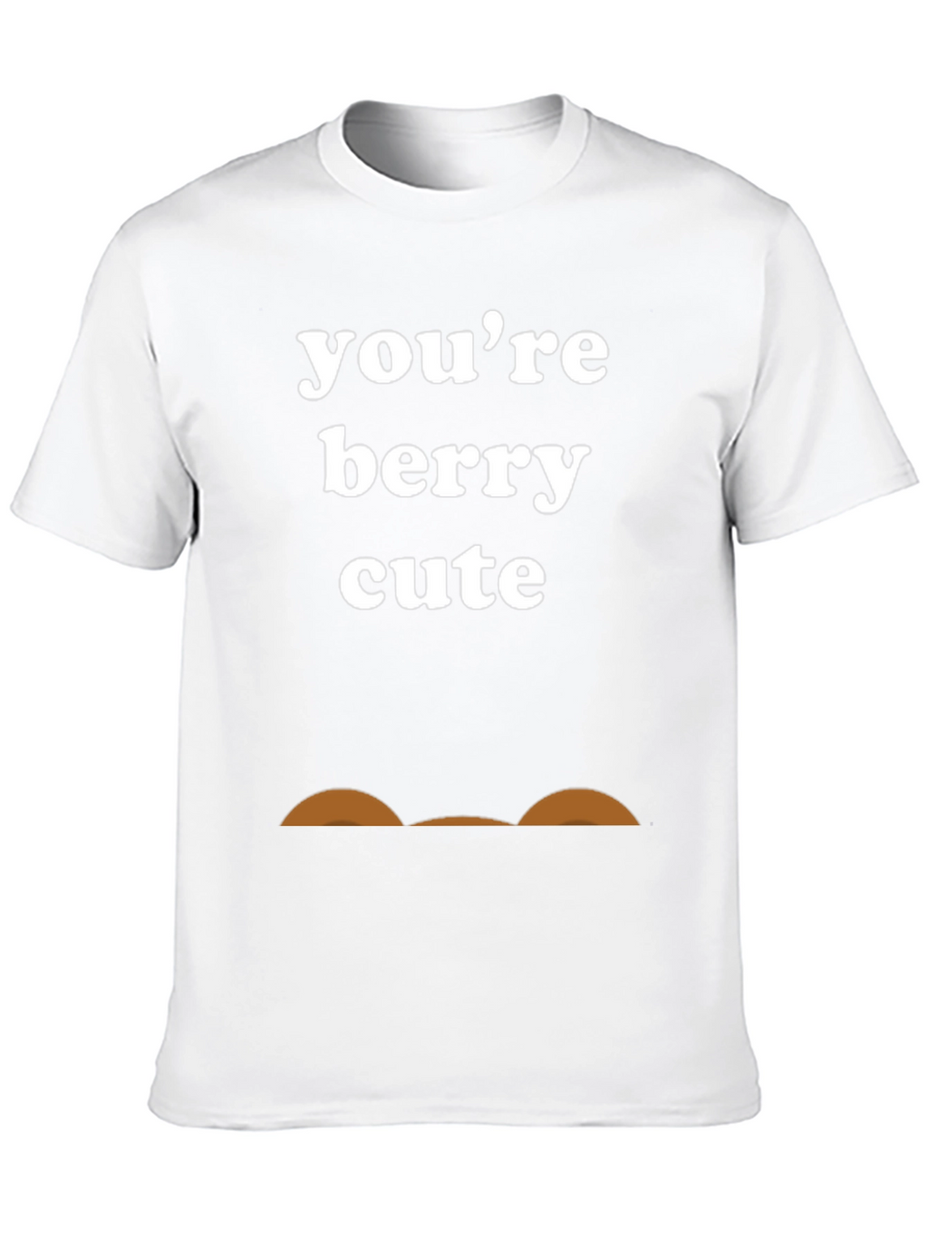 Youre Berry Cute Funny T-Shirt