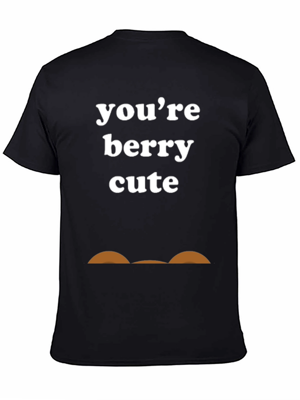 Youre Berry Cute Funny T-Shirt