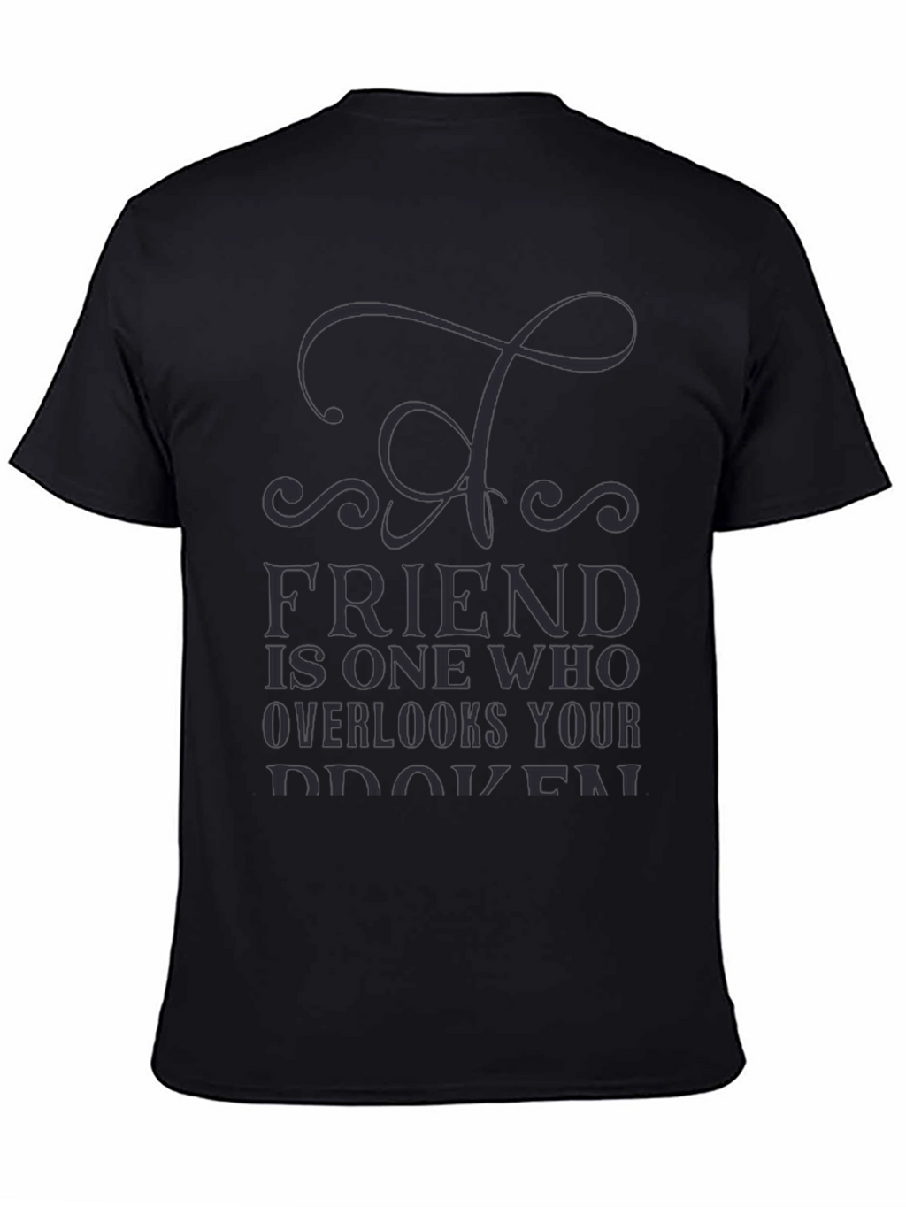 Mens Black T-Shirt - Friend Quote Graphic Tee
