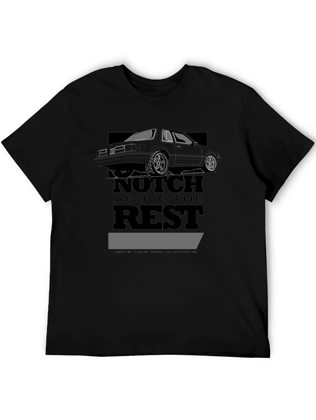 Notch Above the Rest T-Shirt