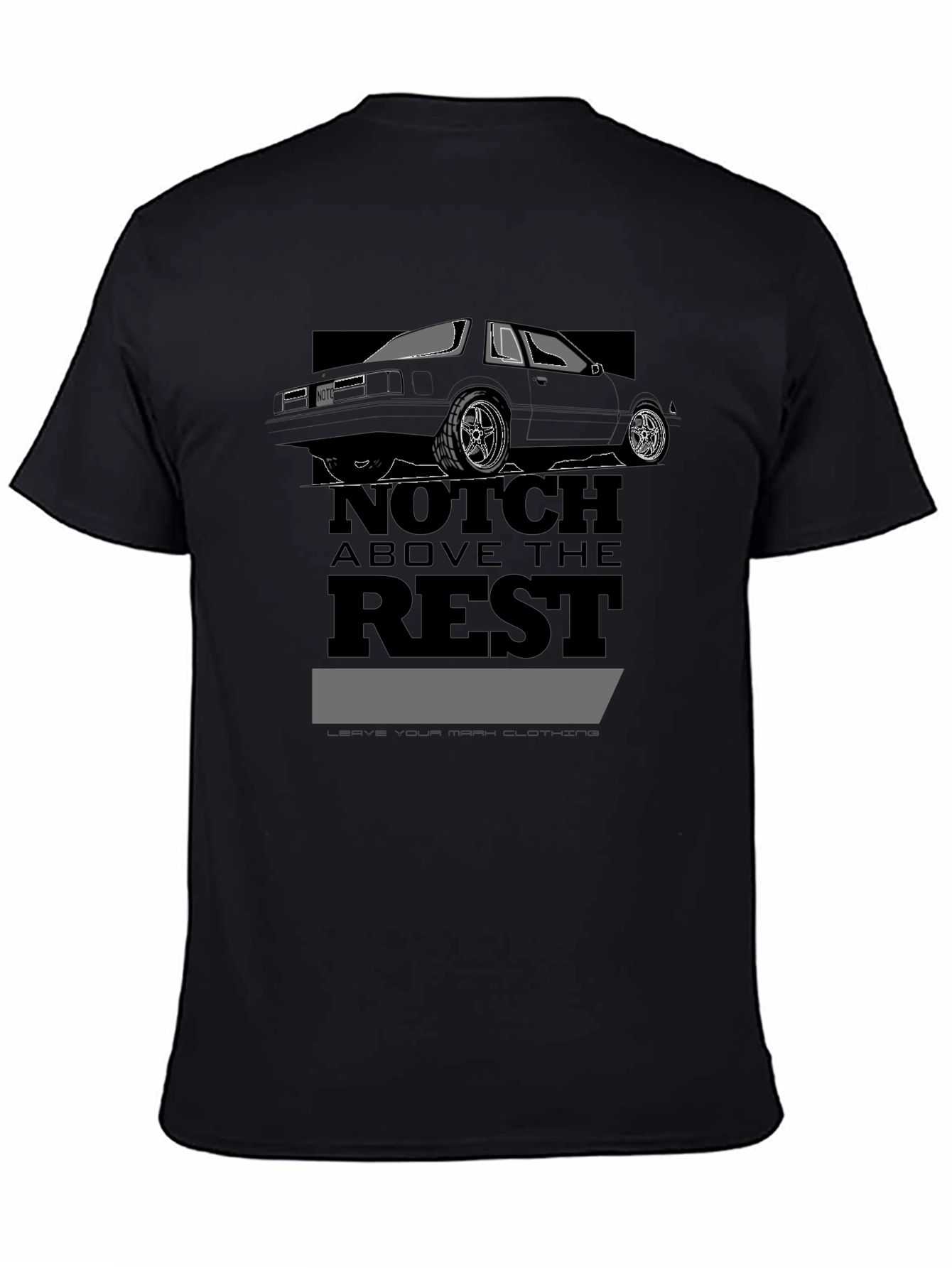 Notch Above the Rest T-Shirt