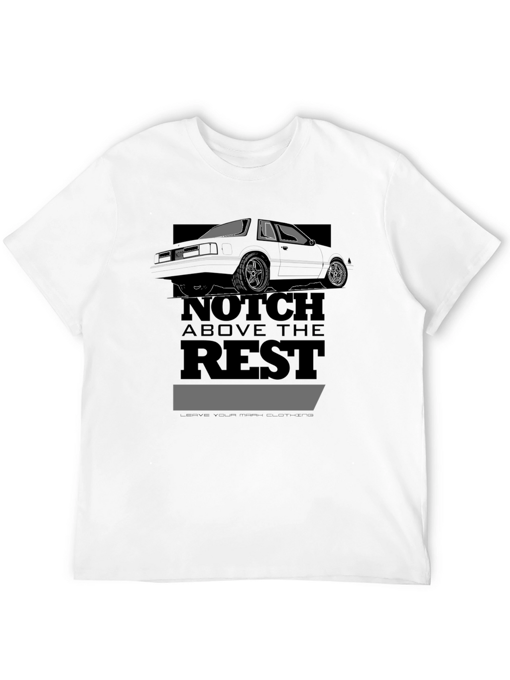 Notch Above the Rest T-Shirt