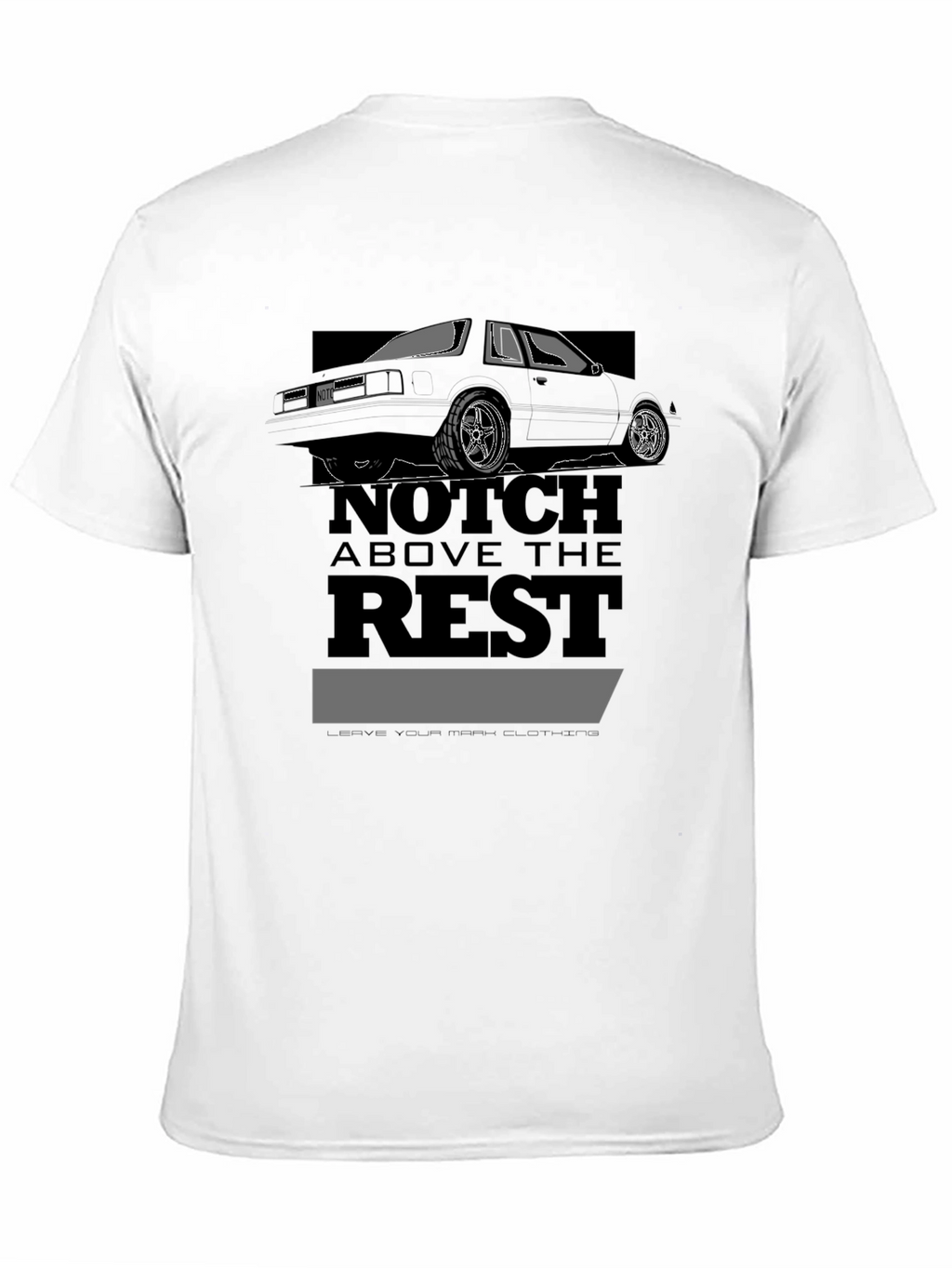 Notch Above the Rest T-Shirt