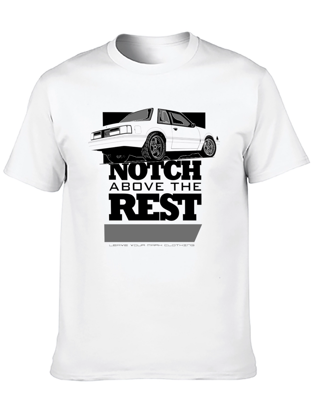Notch Above the Rest T-Shirt
