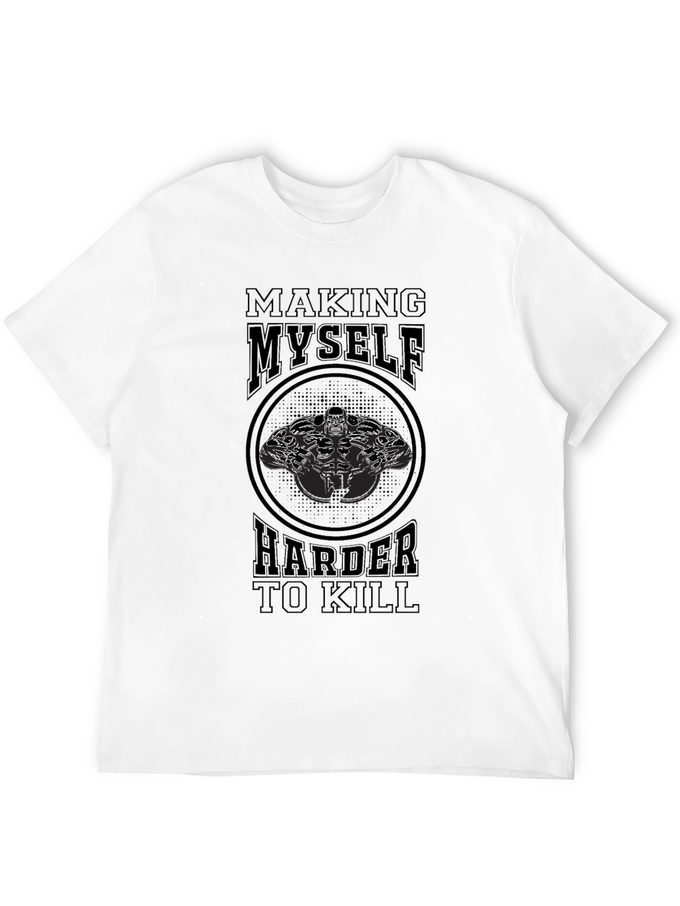 Making Myself Harder to Kill Graphic Tee