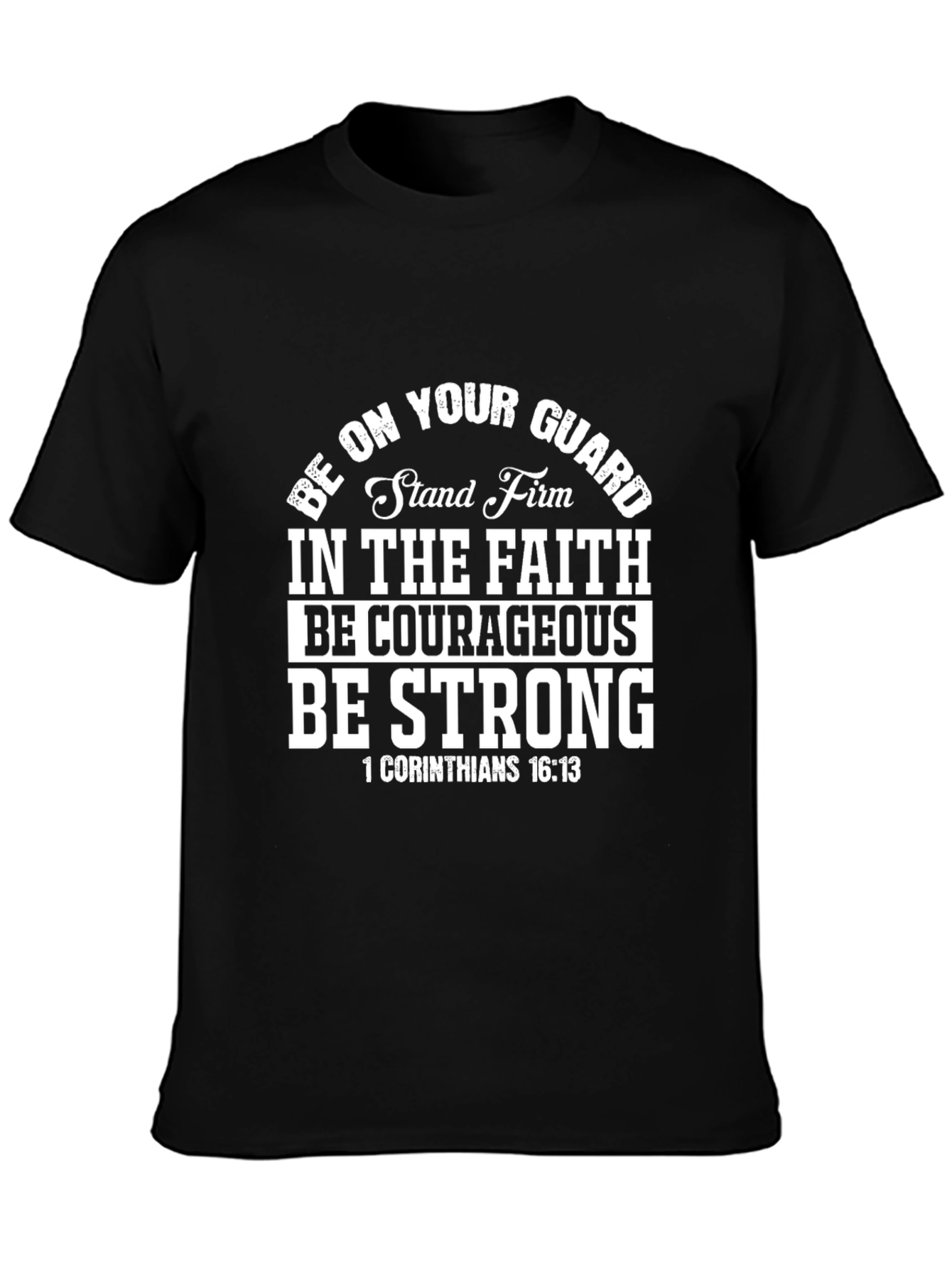 Be Strong Christian T-Shirt