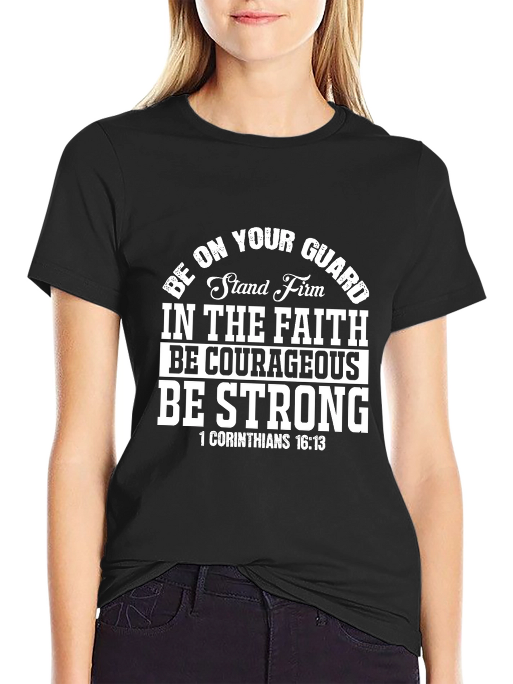 Be Strong Christian T-Shirt
