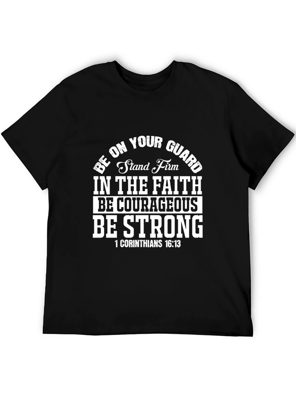 Be Strong Christian T-Shirt