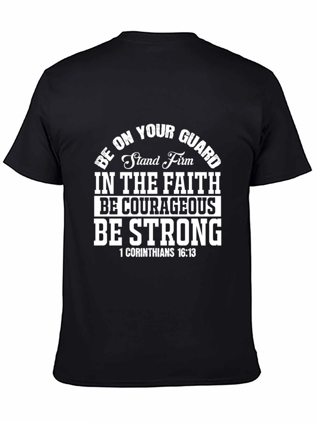 Be Strong Christian T-Shirt