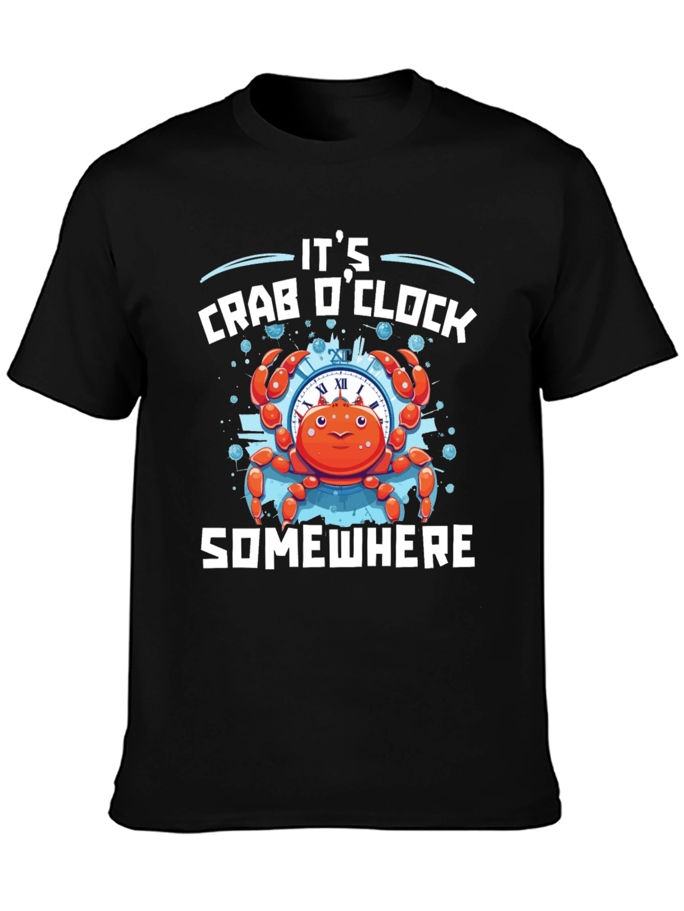 Its Crab OClock Somewhere T-Shirt