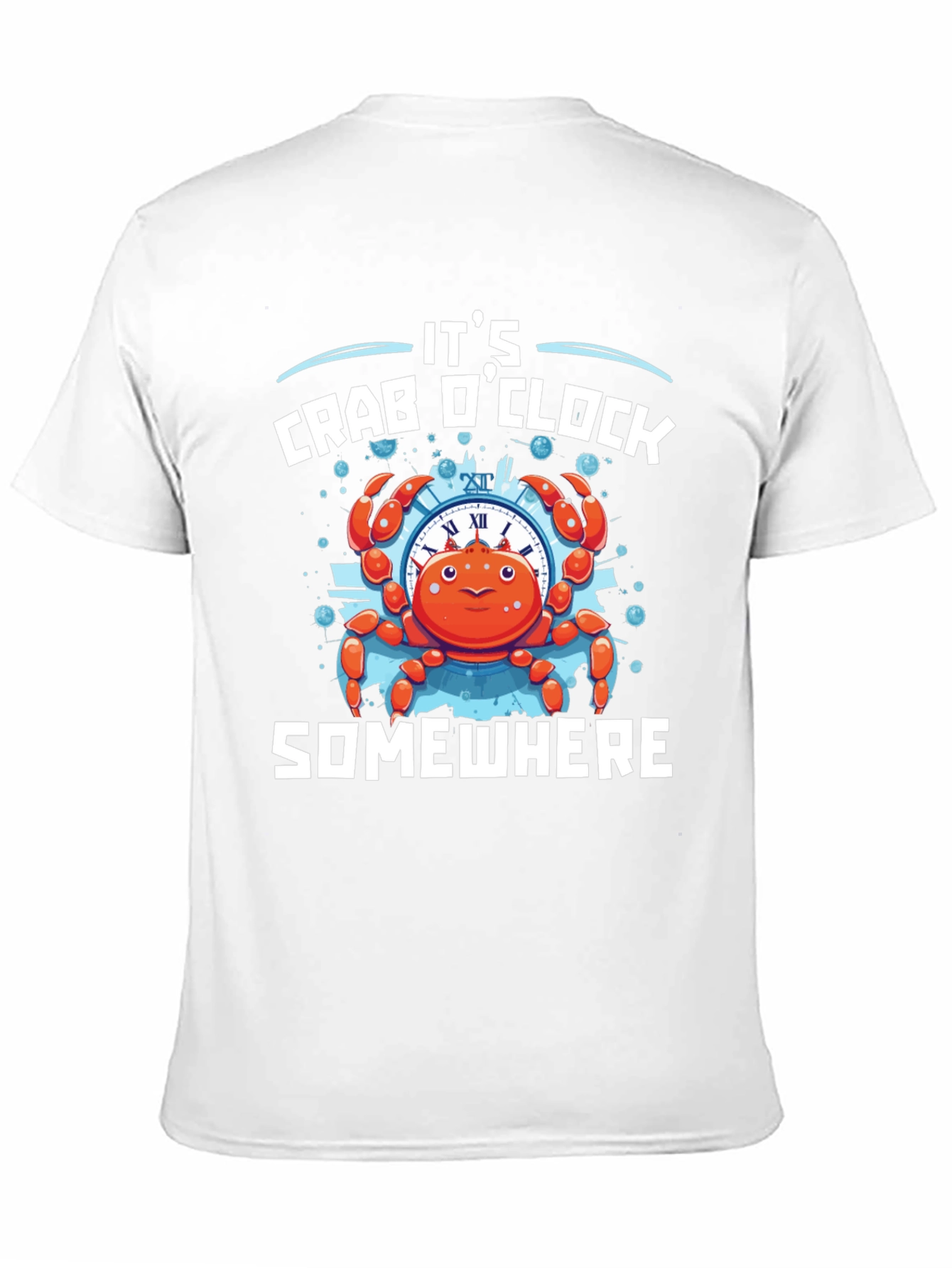 Its Crab OClock Somewhere T-Shirt