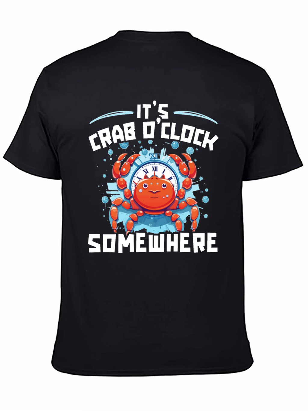 Its Crab OClock Somewhere T-Shirt