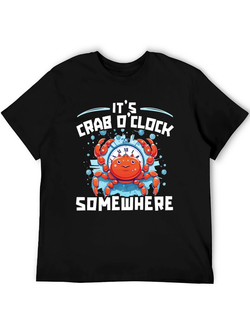 Its Crab OClock Somewhere T-Shirt