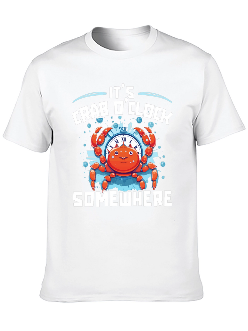 Its Crab OClock Somewhere T-Shirt
