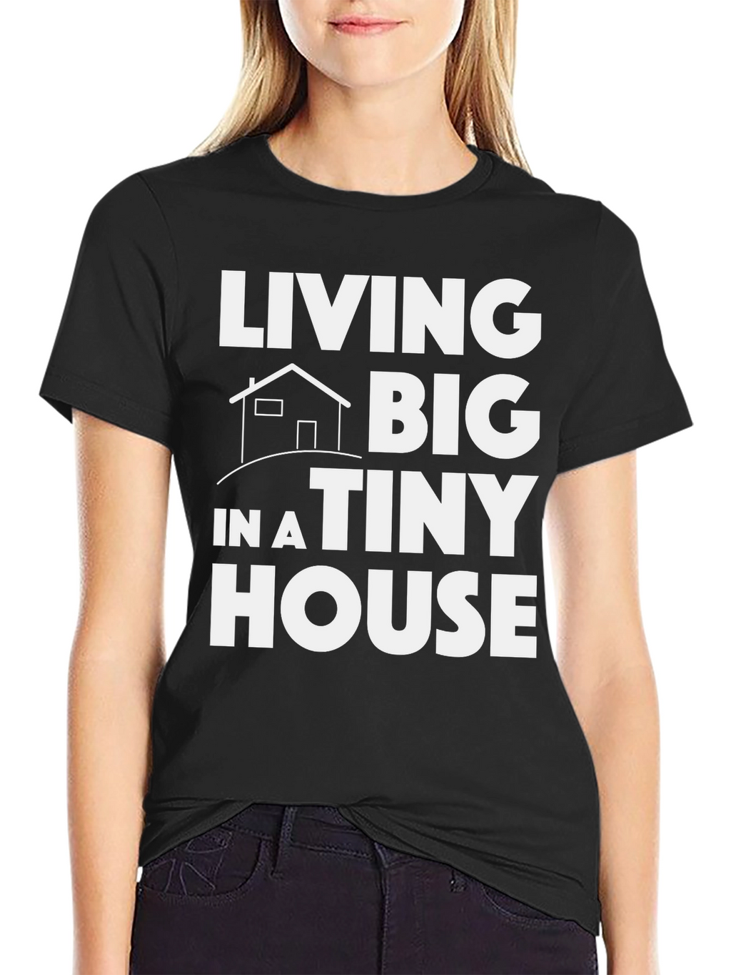 Living Big in a Tiny House Graphic Tee