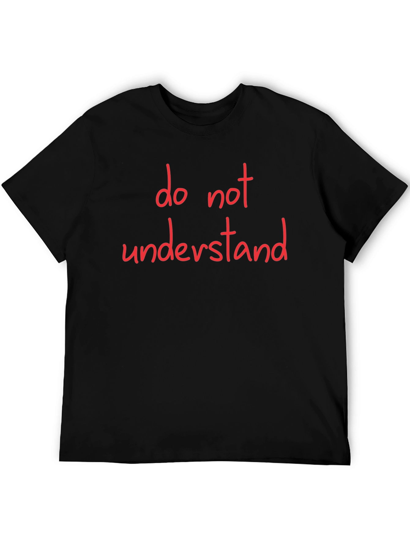 Do Not Understand Graphic Tee - Black Cotton T-Shirt