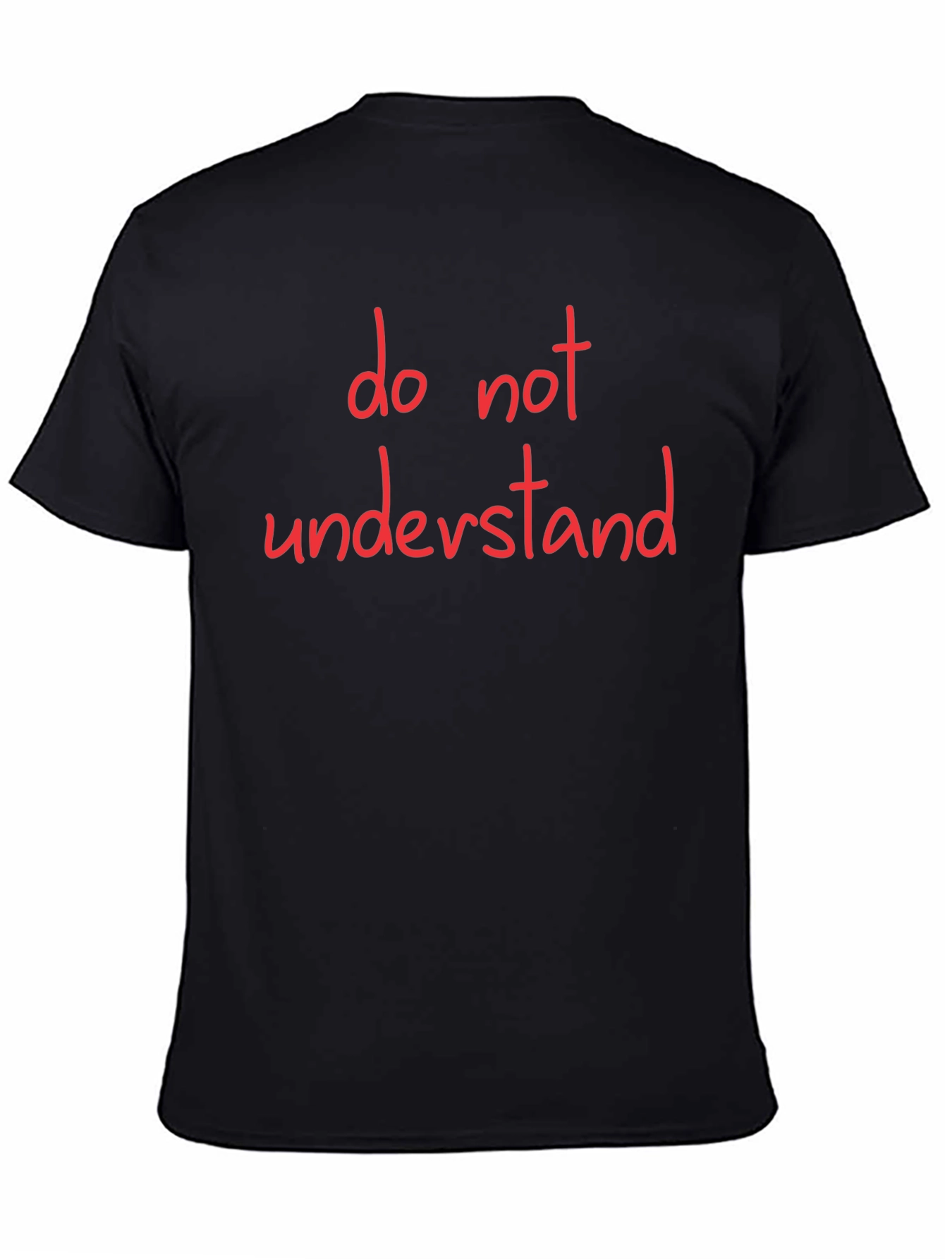 Do Not Understand Graphic Tee - Black Cotton T-Shirt