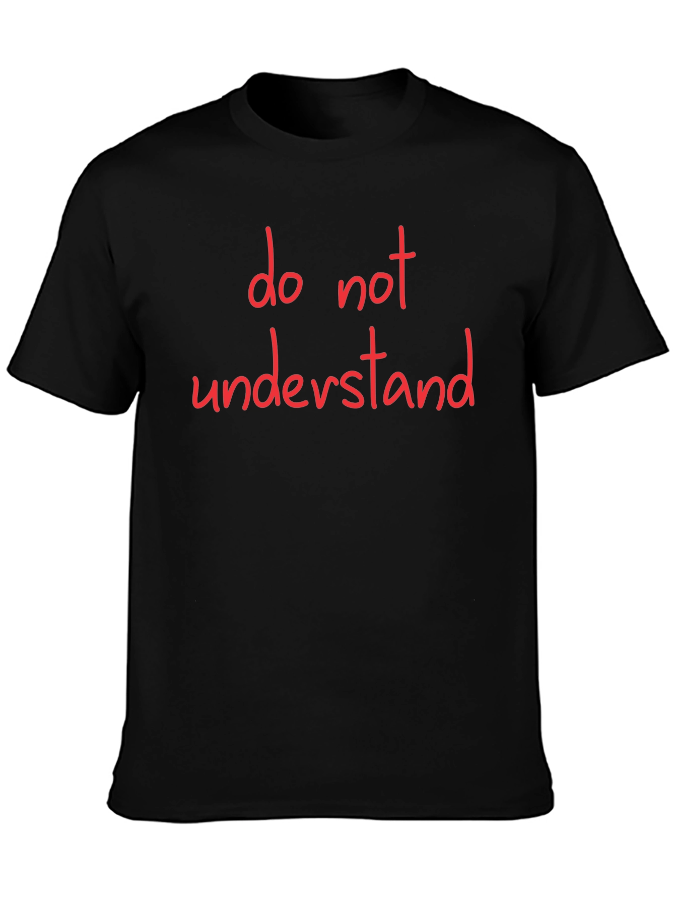 Do Not Understand Graphic Tee - Black Cotton T-Shirt